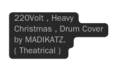 220Volt Heavy Christmas Drum Cover by MADIKATZ Theatrical